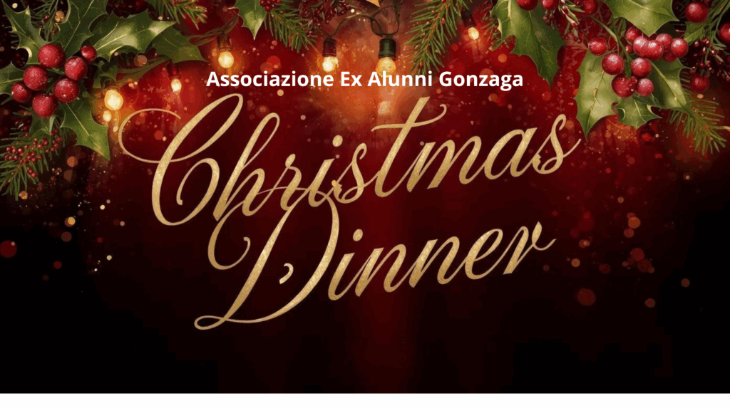Associazione Ex Alunni Gonzaga: Cena di Natale /15.12 2025 12 15 ExAlunni Xmas Dinner 1 1